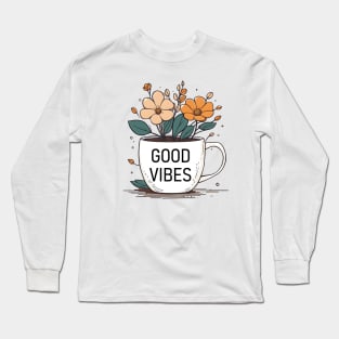 Good vibes Long Sleeve T-Shirt